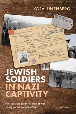 Jewish Soldiers in Nazi Captivity American and British POW during WWII