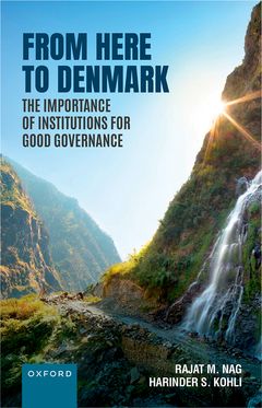 From Here to Denmark The Importance of Institutions for Good Governance
