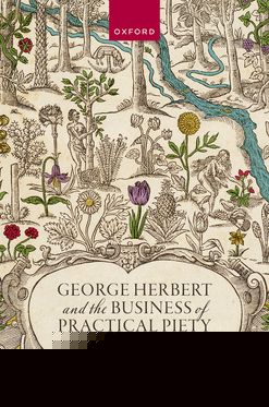 George Herbert and the Business of Practical Piety Nudging Towards God