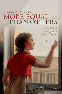 More Equal Than Others Humans and the Rights of Other Animals