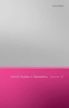 Oxford Studies of Metaethics 19