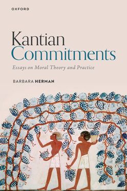 Kantian Commitments Essays on Moral Theory and Practice
