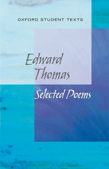 Oxford Student Texts: Thomas, Selected Poems