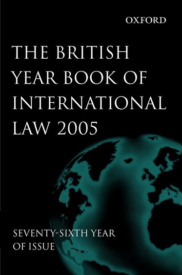 The British Year Book of International Law 2005, Volume 76