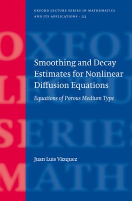 Smoothing and Decay Estimates for Nonlinear Diffusion Equations