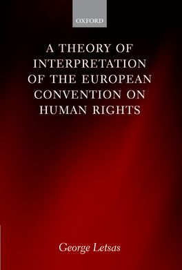 Theory of Interpretation of the European Convention on Human Rights, A