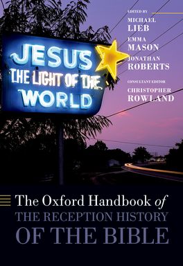 Oxford Handbook of the Reception History of the Bible, The