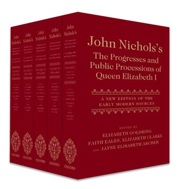 John Nichols's The Progresses and Public Processions of Queen Elizabeth I