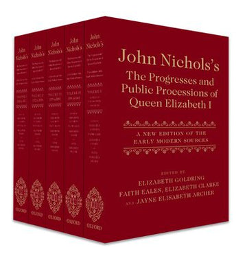 John Nichols's The Progresses and Public Processions of Queen Elizabeth I