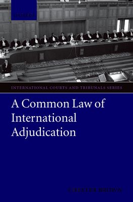 Common Law of International Adjudication, A