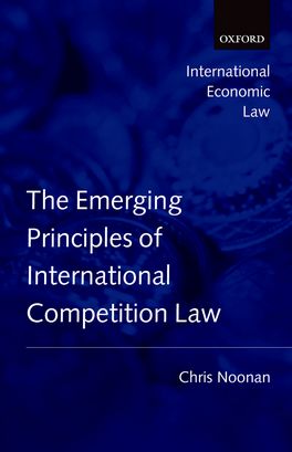 Emerging Principles of International Competition Law, The