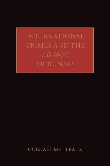 International Crimes and the Ad Hoc Tribunals
