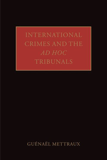 International Crimes and the Ad Hoc Tribunals