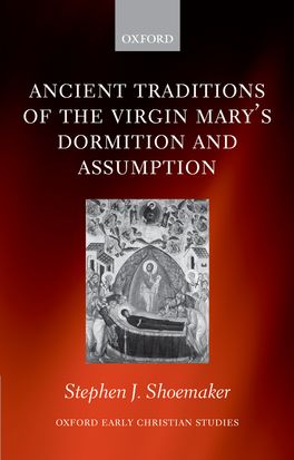 Ancient Traditions of the Virgin Mary's Dormition and Assumption