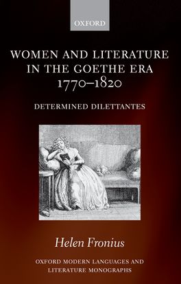 Women and Literature in the Goethe Era 1770-1820
