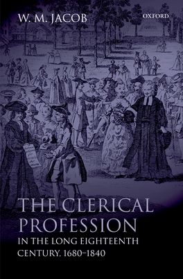 Clerical Profession in the Long Eighteenth Century, 1680-1840, The