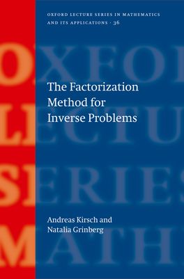Factorization Method for Inverse Problems, The