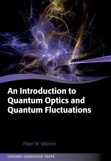 Introduction to Quantum Optics and Quantum Fluctuations, An