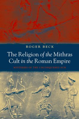 Religion of the Mithras Cult in the Roman Empire, The