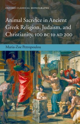 Animal Sacrifice in Ancient Greek Religion, Judaism, and Christianity
