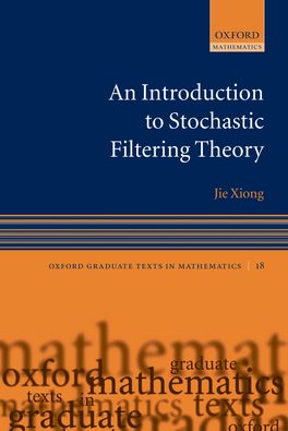 Introduction to Stochastic Filtering Theory, An