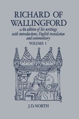 Richard of Wallingford, Volume 1