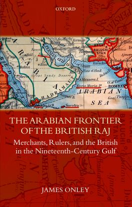 Arabian Frontier of the British Raj, The