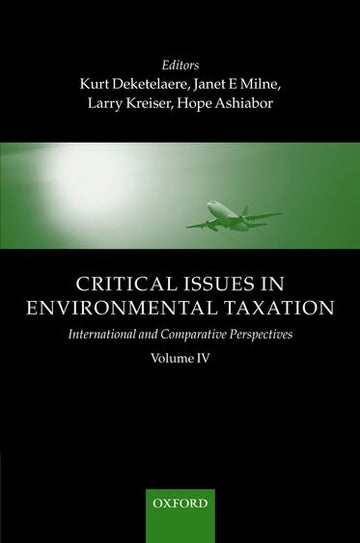 Critical Issues in Environmental Taxation: Volume IV