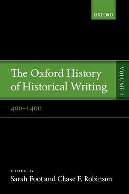 Oxford History of Historical Writing, The