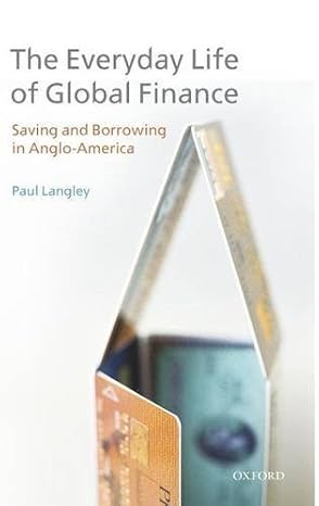 Everyday Life of Global Finance, The