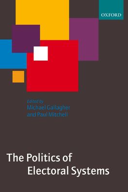 Politics of Electoral Systems, The