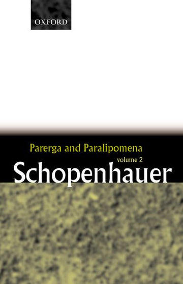 Parerga and Paralipomena: Short Philosophical Essays