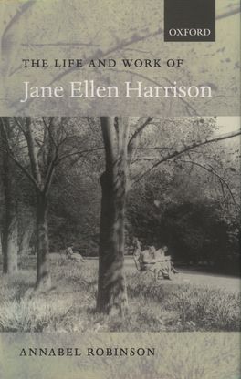 Life and Work of Jane Ellen Harrison, The