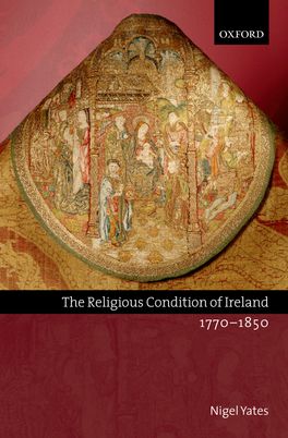 Religious Condition of Ireland 1770-1850, The