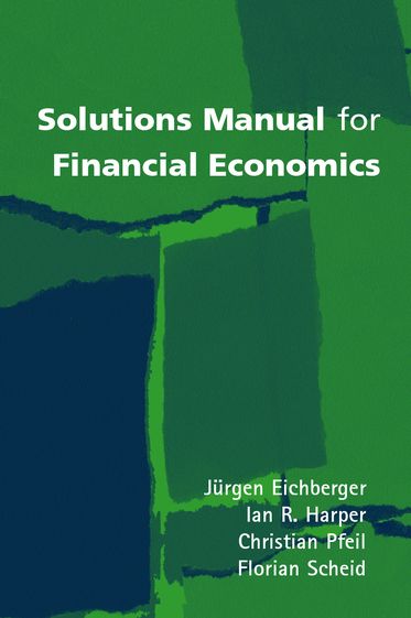 Financial Economics Solutions Manual