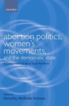 Abortion Politics, Women's Movements and the State
