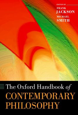 Oxford Handbook of Contemporary Philosophy, The