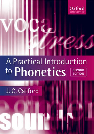 Practical Introduction To Phonetics, A