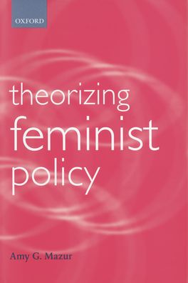 Theorizing Feminist Policy