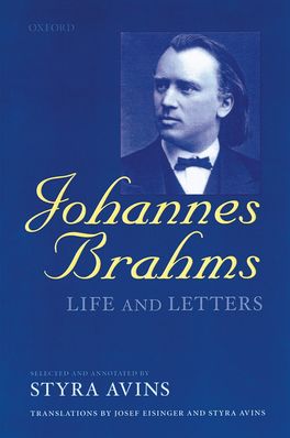 Johannes Brahms Life and Letters