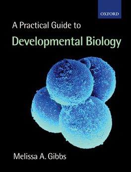 Practical Guide To Developmental Biology