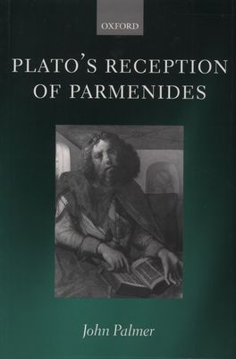 Platos Reception of Parmenides