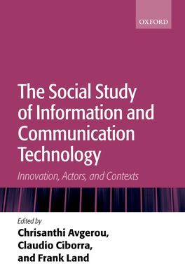 The Social Study of Information and Communication Technology