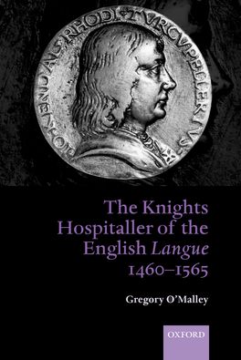 Knoghts Hospitaller of the English Langue 1460-1565, The