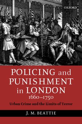 Policing and Punishment in London 1660-1720