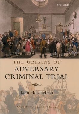 Origins of Adversary Criminal Trial