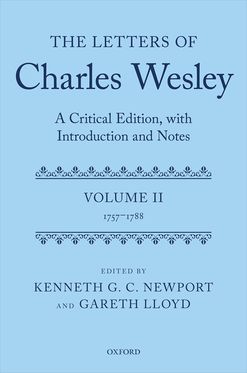 Letters of Charles Wesley A Critical Edition, with Introduction and Notes, The
