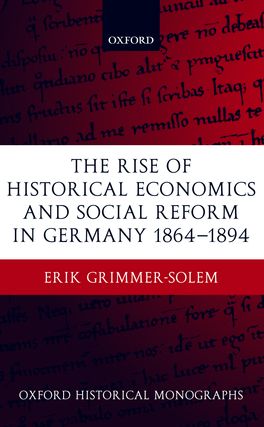 Rise of Historical Economics and Social Reform in Germany 1864-1894, The