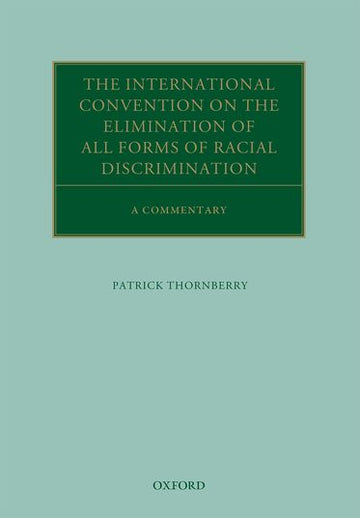 International Convention on the Elimination of All Forms of, The