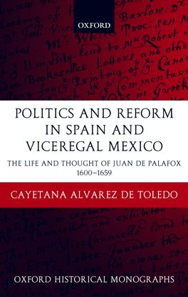 Politics and Reform in Spain and Viceregal Mexico